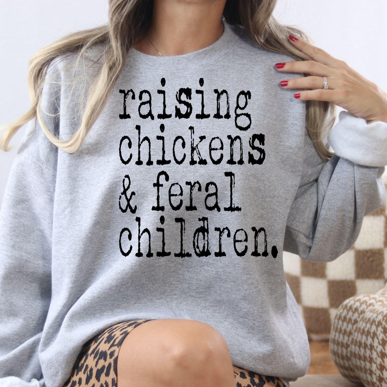 Funny Farmhouse Shirt Raising Chickens and Feral Children DTG Sweatshirt | Homestead Country Living Graphic Tee Gift for Mom Farmer