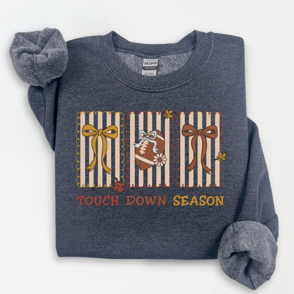 Touch Down Season Embroidered Sweatshirt | Fall Football Crewneck | Cozy Autumn Game Day Pullover | Football Mom Gift | Tailgate Outfit