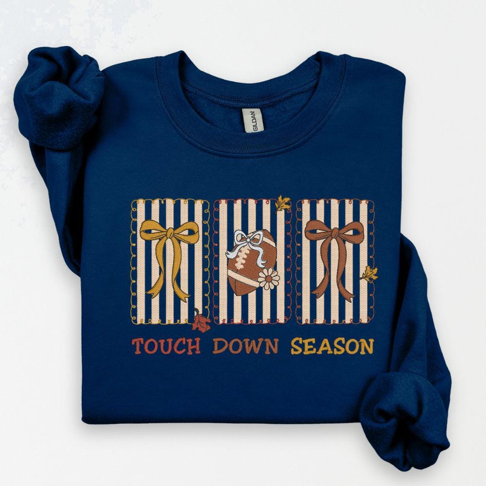Touch Down Season Embroidered Sweatshirt | Fall Football Crewneck | Cozy Autumn Game Day Pullover | Football Mom Gift | Tailgate Outfit