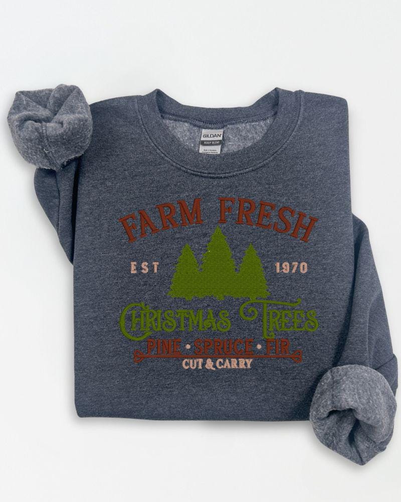 Farm Fresh Christmas Trees Sweatshirt –Rustic Farmhouse Christmas Sweater Gift- Cozy Winter Outfit-Festive Gift-Cute Xmas Pullover