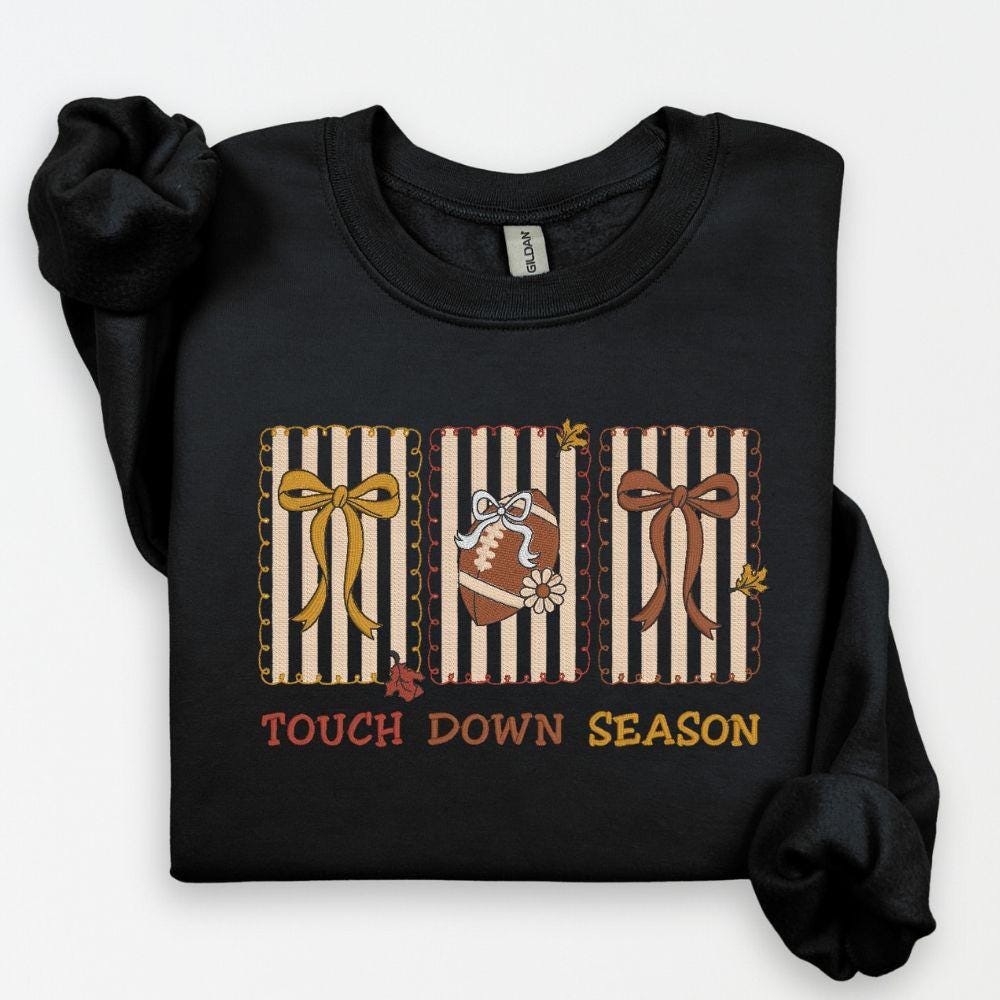 Touch Down Season Embroidered Sweatshirt | Fall Football Crewneck | Cozy Autumn Game Day Pullover | Football Mom Gift | Tailgate Outfit