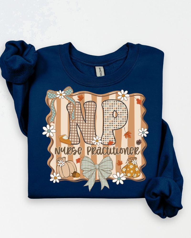 Nurse Practitioner Fall Sweatshirt | NP Crewneck Pullover | Cozy Autumn Nurse Gift for Women, Men & Healthcare Workers