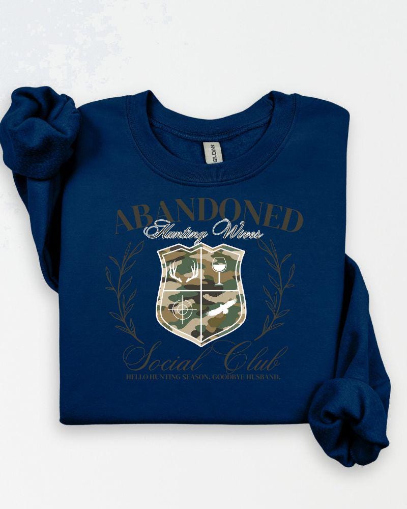 Abandoned Hunting Wives Sweatshirt – Funny Camo Fall Crewneck, Cozy Outdoor Wife Shirt, Hunting Season Gift for Her