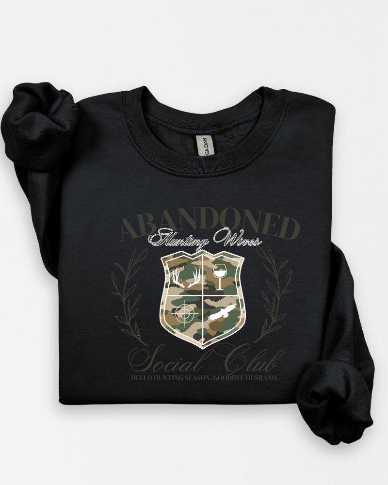 Abandoned Hunting Wives Sweatshirt – Funny Camo Fall Crewneck, Cozy Outdoor Wife Shirt, Hunting Season Gift for Her
